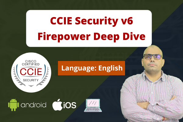 CCIE Security V6 Certification FTD Firepower Deep Dive
