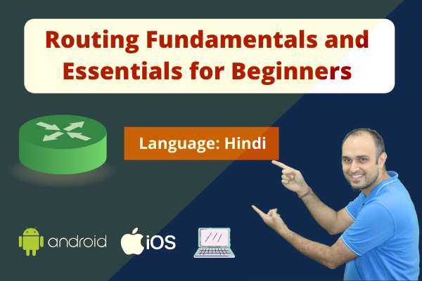 Routing Fundamentals and Essentials for Beginners-Hindi